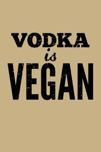 Vodka Is Vegan