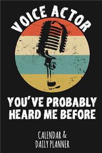 Voice Actor - You've Probably Heard Me Before
