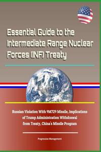 Essential Guide to the Intermediate Range Nuclear Forces (Inf) Treaty