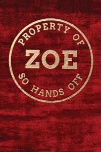 Property of Zoe So Hands Off