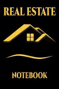 Real Estate Notebook: Real Estate Notebook for Realtors and Real Estate Agents