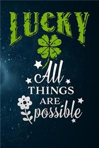 Lucky All Things Are Possible