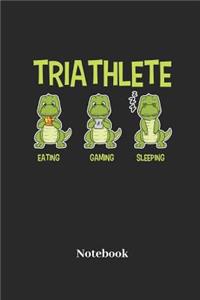 Triathlete Eating Gaming Sleeping Notebook