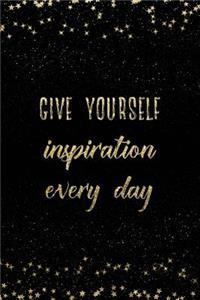 Give Yourself Inspiration Everyday