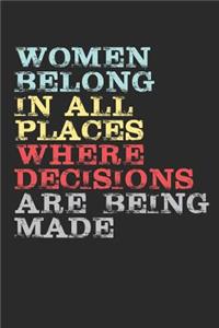 Women Belong in All Places Where Decisions Are Being Made