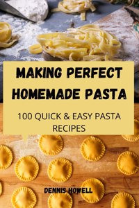 Making Perfect Homemade Pasta