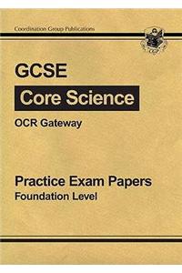GCSE Core Science OCR Gateway Practice Papers - Foundation