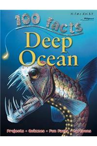 100 Facts Deep Ocean: Descend Far Beneath the Waves and Discover Weird Life-Forms