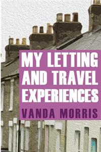 My Letting and Travel Experiences