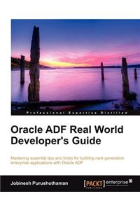 Oracle Adf Real World Developer's Guide