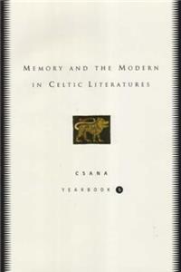 Memory and the Modern in Celtic Literatures