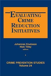 Evaluating Crime Reduction Initiatives