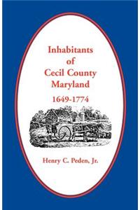 Inhabitants of Cecil County, Maryland 1649-1774