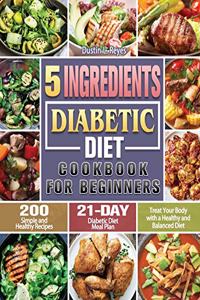 5-Ingredient Diabetic Diet Cookbook For Beginners