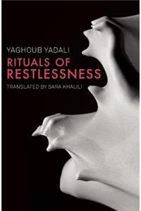 Rituals of Restlessness