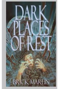 Dark Places of Rest