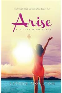 Arise