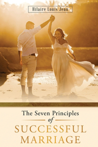 Seven Principles of Successful Marriage