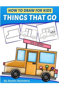 How to Draw for Kids - Things That Go