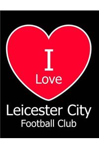 I Love Leicester City Football Club