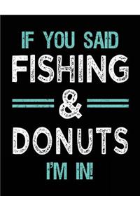 If You Said Fishing & Donuts I'm In