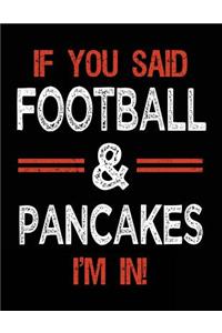If You Said Football & Pancakes I'm In