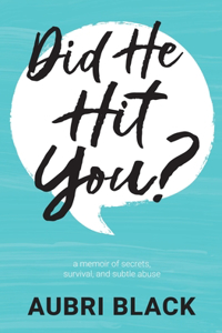 Did He Hit You?
