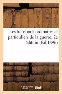 Les Transports Ordinaires Et Particuliers de la Guerre. Traité Du 15 Juillet 1891