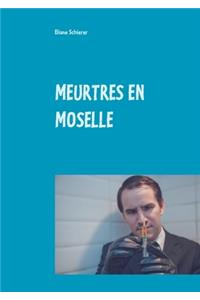 Meurtres En Moselle