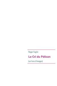 Le Cri du Pélican