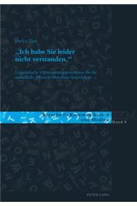 Ich habe Sie leider nicht verstanden.