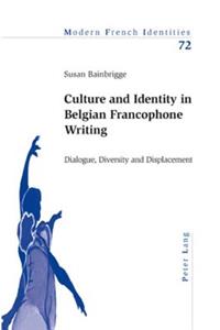 Culture and Identity in Belgian Francophone Writing