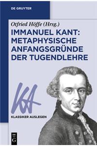 Immanuel Kant: Metaphysische Anfangsgründe Der Tugendlehre