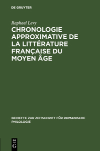 Chronologie Approximative de la Littérature Française Du Moyen Âge