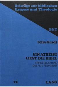 Ein Atheist Liest Die Bibel