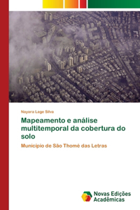 Mapeamento e análise multitemporal da cobertura do solo