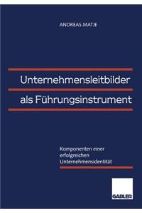 Unternehmensleitbilder als Fuhrungsinstrument