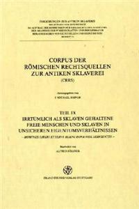 Corpus Der Romischen Rechtsquellen Zur Antiken Sklaverei (Crrs)