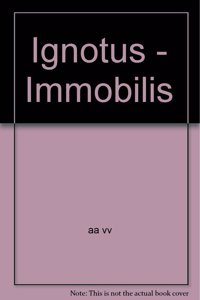 Ignotus - Immobilis