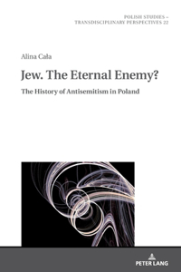 Jew. The Eternal Enemy?