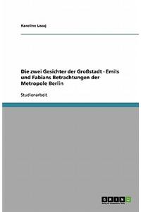 Die zwei Gesichter der Großstadt - Emils und Fabians Betrachtungen der Metropole Berlin