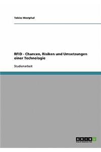 RFID. Chancen, Risiken und Umsetzungen einer Technologie