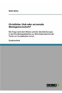 Christlicher Club oder universale Wertegemeinschaft?