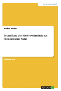 Beurteilung der Kiefernwirtschaft aus ökonomischer Sicht