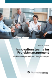 Innovationsteams im Projektmanagement