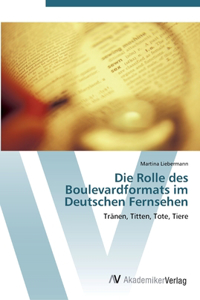 Rolle des Boulevardformats im Deutschen Fernsehen