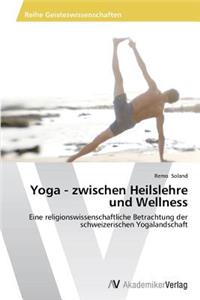 Yoga - zwischen Heilslehre und Wellness