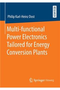 Multi-Functional Power Electronics Tailored for Energy Conversion Plants