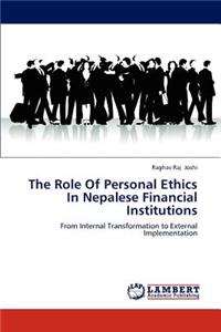 Role Of Personal Ethics In Nepalese Financial Institutions