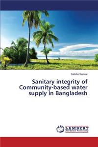 Sanitary integrity of Community-based water supply in Bangladesh